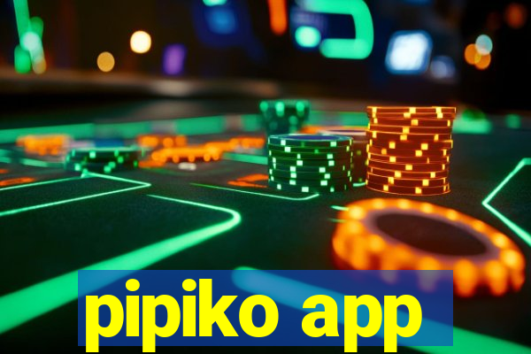 pipiko app